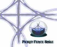 Picket Fence Smile : Demo 2006